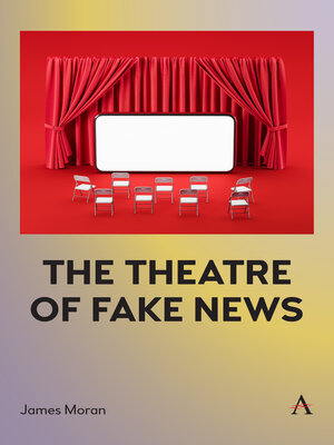 cover image of The Theatre of Fake News